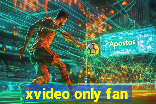 xvideo only fan